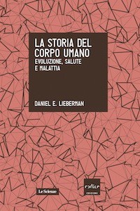 Daniel Lieberman La storia del corpo umano